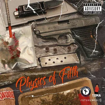 Physics of Filth by Asun Eastwood