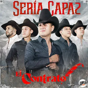 Sería Capaz by El Contrato