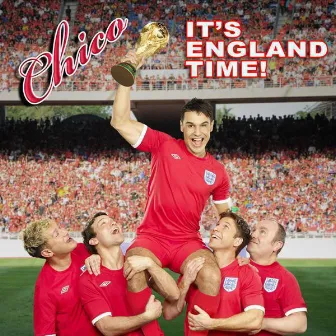 It's England Time by Chico