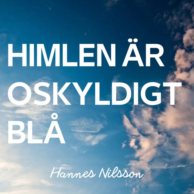 Himlen är oskyldigt blå