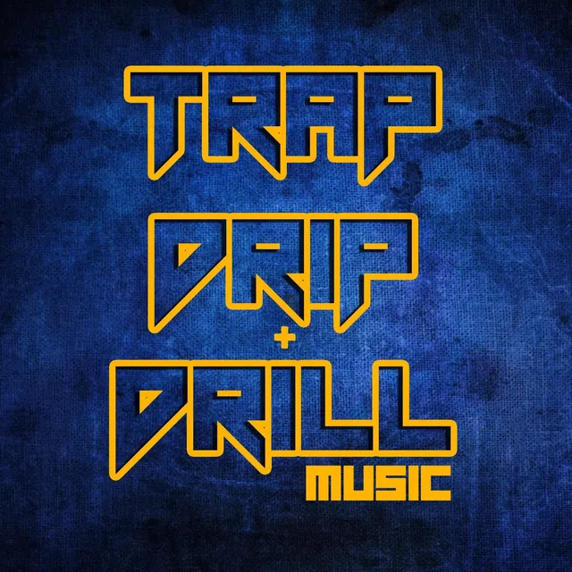 Trap Drip & Drill Music