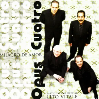 Milagro de Amor by Opus Cuatro