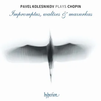 Chopin: Impromptus, Waltzes & Mazurkas by Pavel Kolesnikov