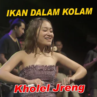 Ikan Dalam Kolam by Kholel Jreng