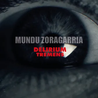 Mundu Zoragarria by Delirium Tremens