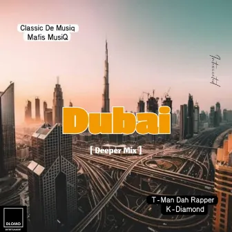 Dubai (Deeper Mix) by Mafis MusiQ