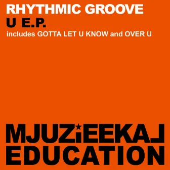 U E.P. by Rhythmic Groove