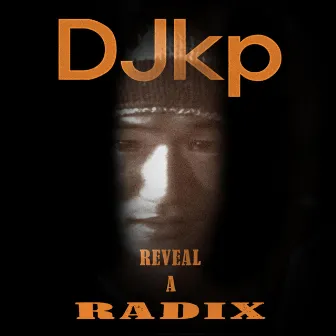 Reveal A Radix by Radix