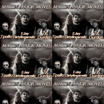 Macon Major Moves by EJay Dirtyfinganailz