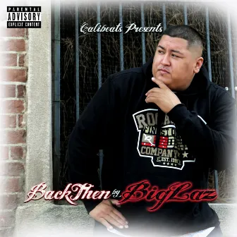 Back Then by Big Laz