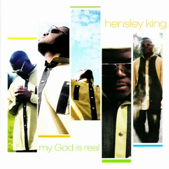 My God Is Real by Hensley King