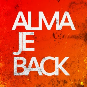 Alma je back by Fosco Alma