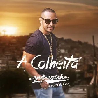 A Colheita by Andrezinho Shock