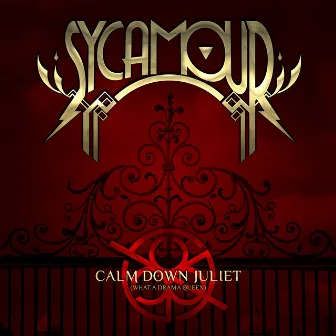 Calm Down Juliet (What A Drama Queen) by SYCAMOUR