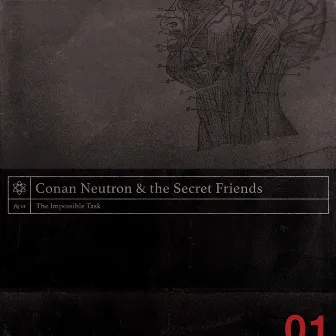 The Impossible Task by Conan Neutron & the Secret Friends