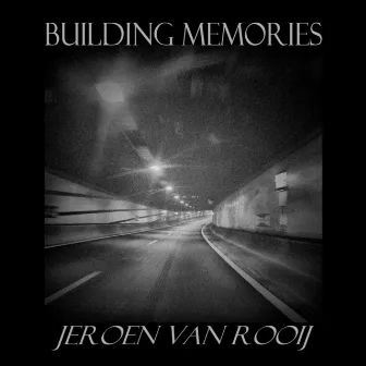 Building Memories by Jeroen van Rooij