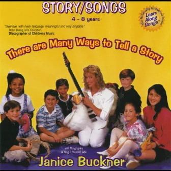 There Are Many Ways To Tell A Story / Story Songs by Janice Buckner