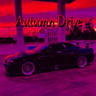 Autumn Drive by The Mx$a