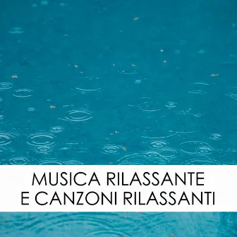 Musica Rilassante e Canzoni Rilassanti by Canzoni Rilassanti