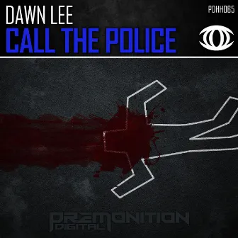 Call The Police by Dawn Lee