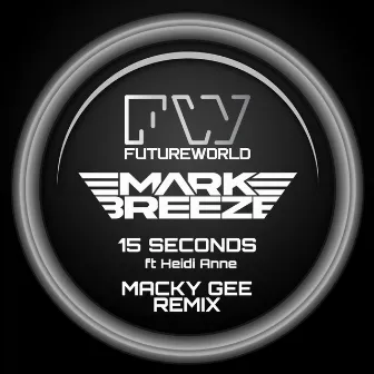 15 Seconds (Macky Gee Remix) by Mark Breeze