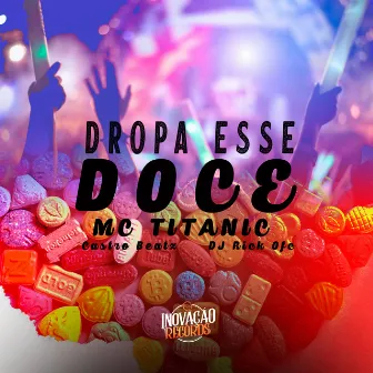 Dropa Esse Doce by Castro Beatz