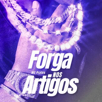 FORGA NOS ARTIGOS by Mc Prates