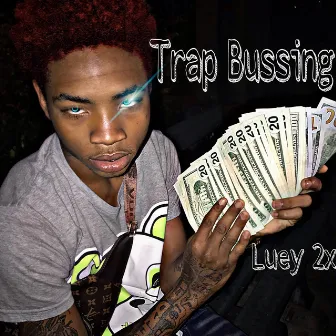 Trap Bussing by Luey 2x