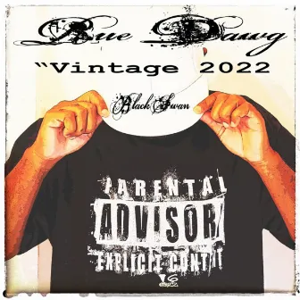 Vintage 2022 by Rue Dawg