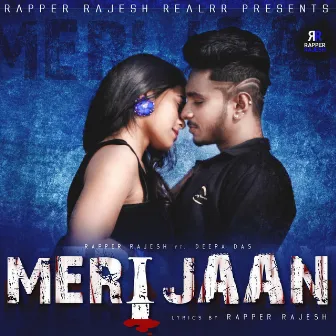 Meri Jaan by Rapper Rajesh