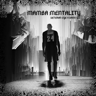 Mamba Mentality by Veteran Eye