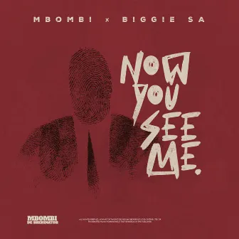 Now You See Me by Mbombi