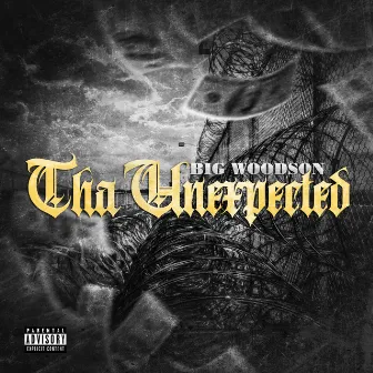 Tha Unexpected by Big Woodson