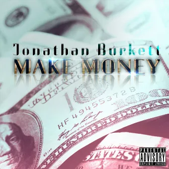 Make Money by Jonathan Burkett