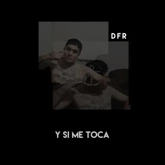 Y Si Me Toca by DFR