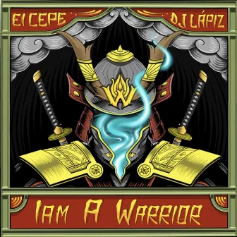 I Am a Warrior by El Cepe