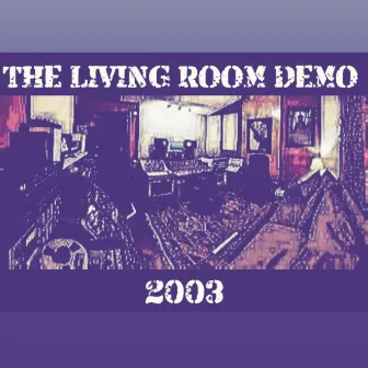 The Living Room Demo 2003 by Trauma Black