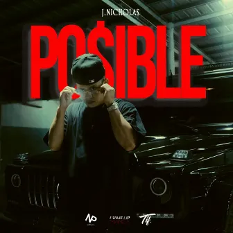 Po$Ible by J.NICHOLA$