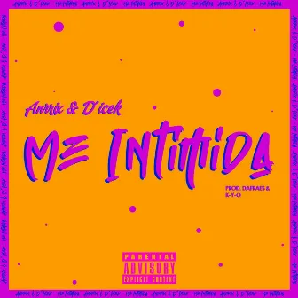 Me Intimida by D'Icek