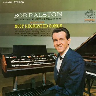 Plays His Most Requested Songs by Bob Ralston