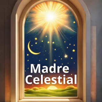 Madre Celestial by Eloheim Getzemani