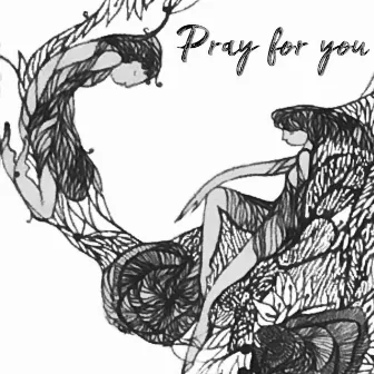 Pray for You by Lena Kaufman