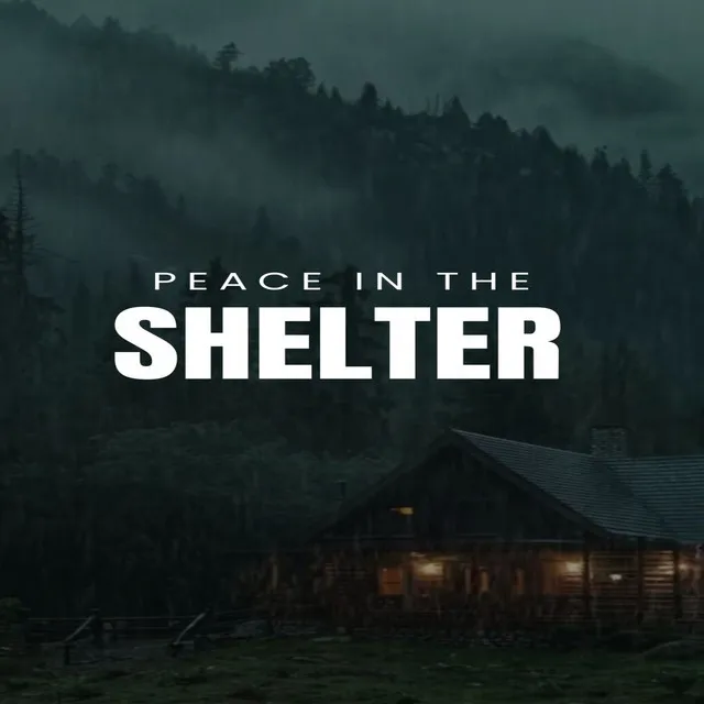 Peace in the Shelter