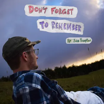 Don't Forget to Remember by Sam Frampton