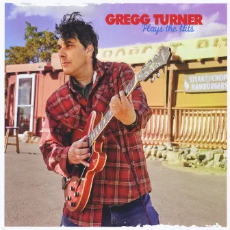 Plays the Hits by Gregg Turner