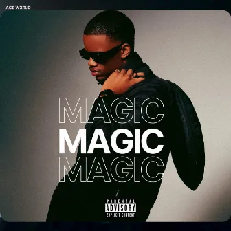 MAGIC by Ace Wxrld