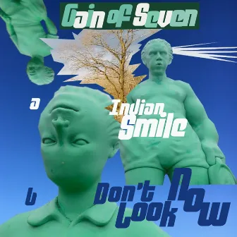 Indian Smile / Don't Look Now by Gain Of Seven