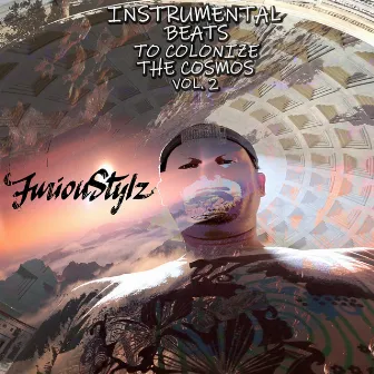 Instrumental Beats To Colonize The Cosmos, Vol. 2 by Nick Furioustylz