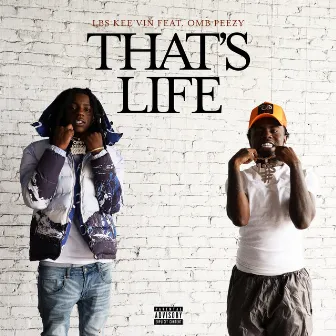 That's Life (feat. OMB Peezy) by LBS Kee'vin