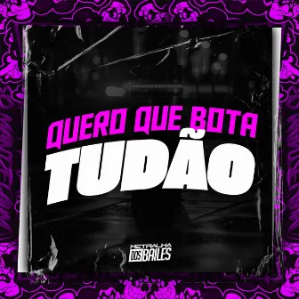 Quero Que Bota Tudão by Mc Staff